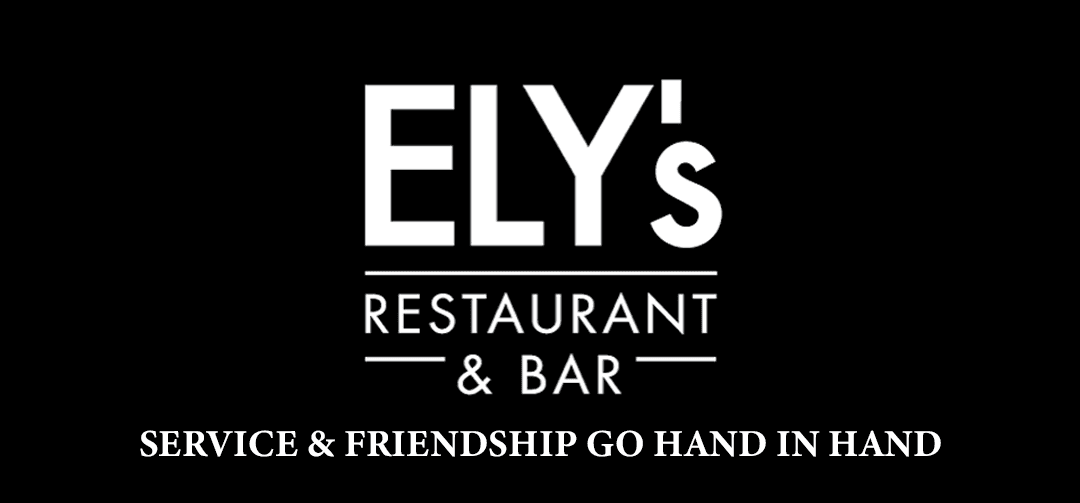 The image displays the text "ELY's RESTAURANT & BAR" in bold white letters, with the subtitle "SERVICE & FRIENDSHIP GO HAND IN HAND" beneath it, all set against a black background.